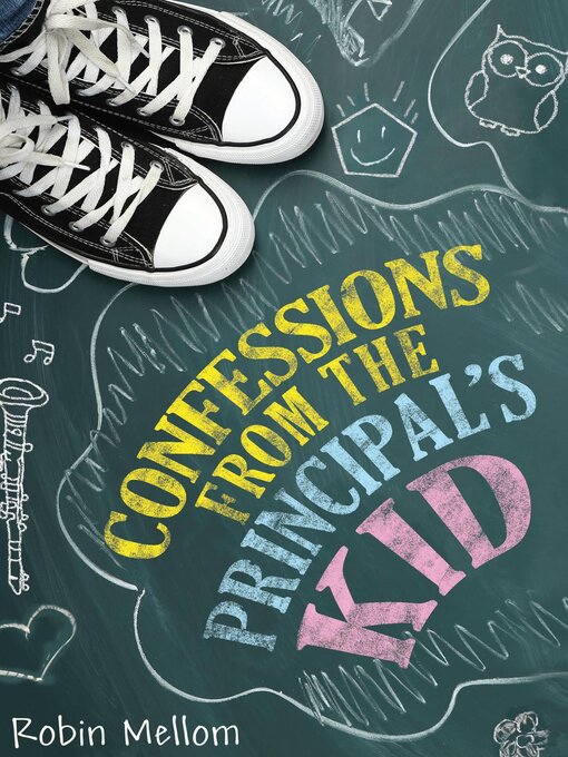 Title details for Confessions from the Principal's Kid by Robin Mellom - Wait list